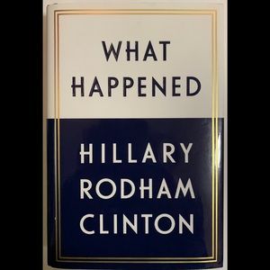 Hillary Clinton - What Happened - Signed